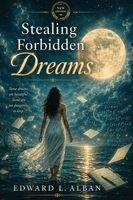 Edward L Alban - Stealing Forbidden Dreams, Häftad. Tillgänglighet: Lägg i varukorg