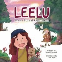 Mariel Lenari - Leelu and the Forest Guardian, Häftad. Tillgänglighet: Lägg i varukorg