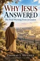 Thomas J Hughes - Why Jesus Answered, Häftad. Tillgänglighet: Lägg i varukorg
