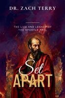 Set Apart - The Life and Legacy of the Apostle Paul