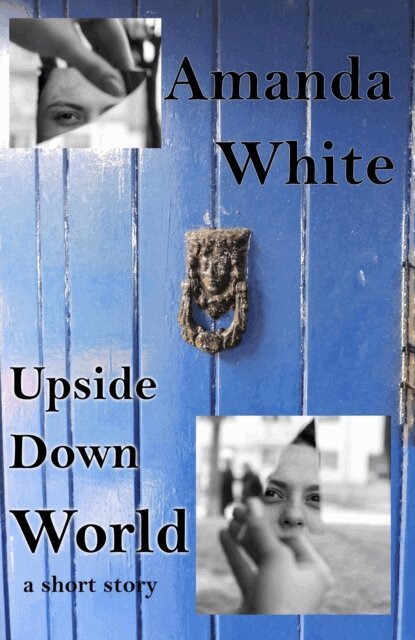 Amanda White - Upside Down World, E-bok. Tillgänglighet: Lägg i varukorg