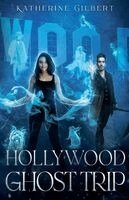 Katherine Gilbert - Hollywood Ghost Trip, Häftad
