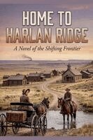 Andy Nichols - Home to Harlan Ridge, Häftad. Tillgänglighet: Lägg i varukorg