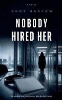 Knox Harrow - Nobody Hired Her, Häftad