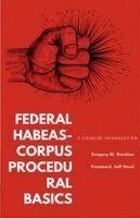 Gregory W Gardner - Federal Habeas-Corpus Procedural Basics, Häftad