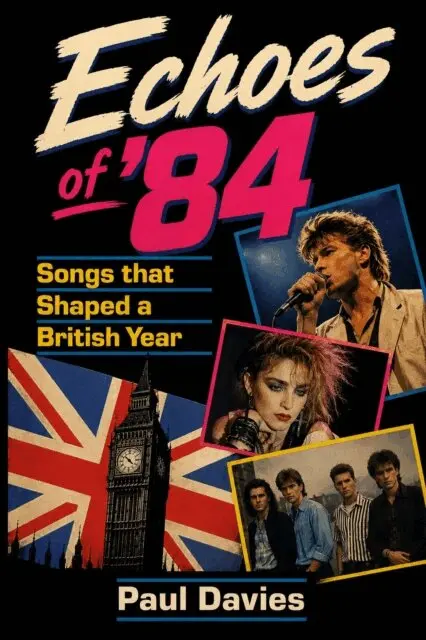 Echoes of '84: Songs that Shaped a British Year