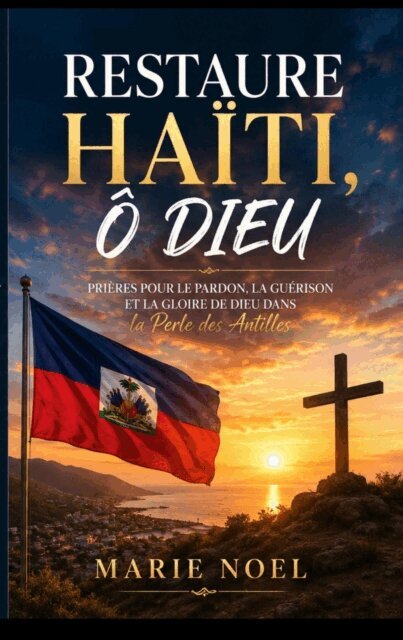 Marie Noel - Restore Haiti O Dieu, E-bok. Tillgänglighet: Lägg i varukorg