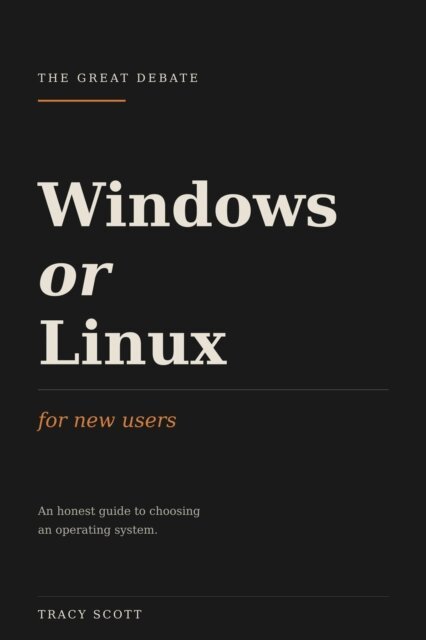 Tracy Scott - Windows or Linux, For New Users, E-bok. Tillgänglighet: Lägg i varukorg