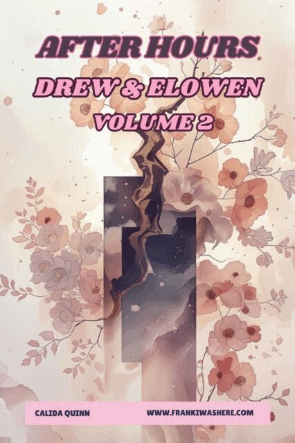 Calida Quinn - After Hours | Drew & Elowen | Volume 2, E-bok