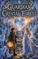 Clara Willowmere - Last Guardian of Crystal Forest, Häftad