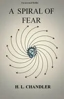 H L Chandler - Spiral of Fear, Häftad. Tillgänglighet: Lägg i varukorg