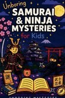 Unboring Mysteries - Unboring Samurai & Ninja Mysteries for Kids, Häftad