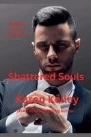 Karen Kelley - Shattered Souls, Häftad