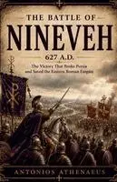 Antonios Athenaeus - Battle of Nineveh 627 A.D., Häftad. Tillgänglighet: Lägg i varukorg