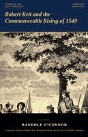 Randolf O'Connor - Robert Kett and the Commonwealth Rising of 1549, Häftad