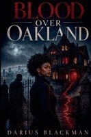 Darius Blackman - Blood Over Oakland, Häftad