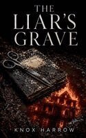 Knox Harrow - The Liar's Grave, Häftad. Tillgänglighet: Lägg i varukorg