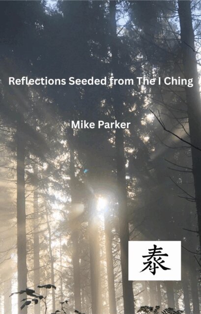 Mike Parker - Reflections Seeded from the I Ching, E-bok