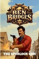 Ben Bridges - Spurlock Gun, Häftad. Tillgänglighet: Lägg i varukorg