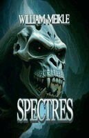 William Meikle - Spectres, Häftad