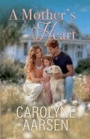 Carolyne Aarsen - Mother's Heart, Häftad