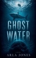 Arla Jones - Ghost Water, Häftad