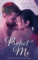 Kelly Seibold - Protect Me, Häftad. Tillgänglighet: Lägg i varukorg