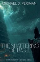 Michael Periman - Shattering of Babel, Häftad