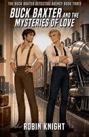 Robin Knight - Buck Baxter and the Mysteries of Love, Häftad