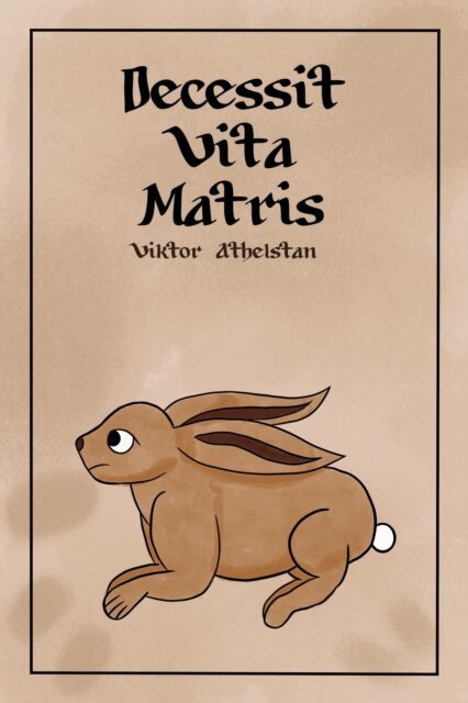 Viktor Athelstan - Decessit Vita Matris, E-bok. Tillgänglighet: Lägg i varukorg