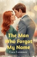 Man Who Forgot My Name