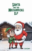 Julie Smith - Santa and the Mischievous Elf, Häftad. Tillgänglighet: Lägg i varukorg