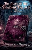 M Diana - Diary of the Shadow Palace, Häftad. Tillgänglighet: Lägg i varukorg