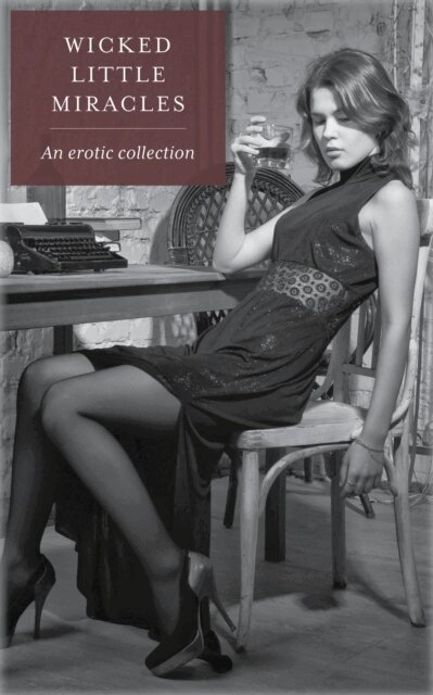 Aila Glass, Hazel Porter, Eli Casablanca, May Fellowbrook, Polly Liticat, Kat Vaughn, Aubrey Hawks, Olive Spencer, Crawford Hart, D.A. Wright, Eidahs, Anton J. Pierce, Caffeline, Posy Churchgate, Paragonas Vaunt, Ryn Rehnard, Megan Landon, JK Mill - Wicked Little Miracles, E-bok. Tillgänglighet: Lägg i varukorg