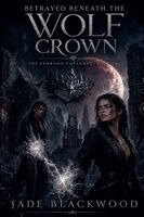 Jade Blackwood - Betrayed Beneath the Wolf Crown, Häftad