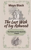 Maya Black - Last Wish of Ivy Ashwood, Häftad