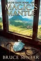 Bruce Sentar - Magic's Mantle, Häftad. Tillgänglighet: Lägg i varukorg