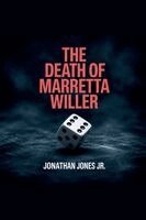 Jonathan Jones - Death Of Marretta Willer, Häftad