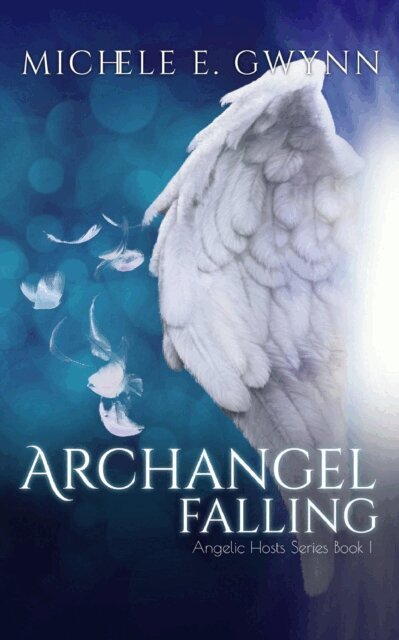 Michele E. Gwynn - Archangel Falling, E-bok