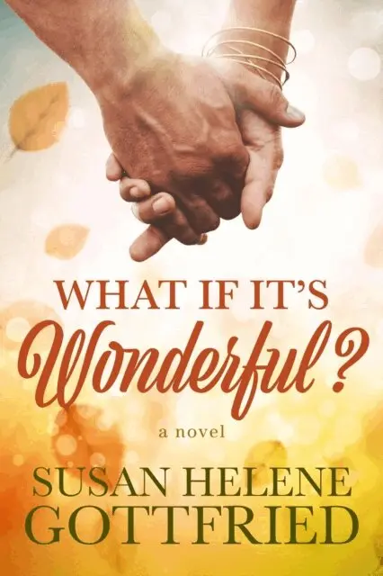 Susan Helene Gottfried - What if it's Wonderful?, E-bok. Tillgänglighet: Lägg i varukorg
