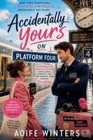 Aoife Winters - Accidentally Yours on Platform Four, Häftad