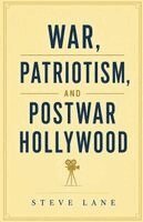 Steve Lane - War, Patriotism, and Postwar Hollywood, Häftad. Tillgänglighet: Lägg i varukorg