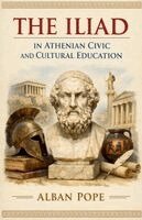 Alban Pope - Iliad in Athenian Civic and Cultural Education, Häftad. Tillgänglighet: Lägg i varukorg