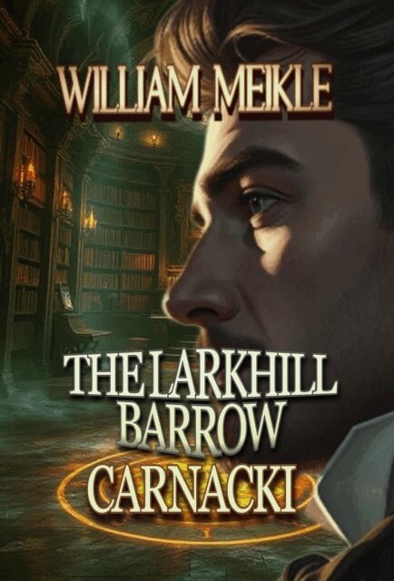 William Meikle - Larkhill Barrow, E-bok