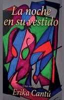 Erika Isabel Cantu - noche en su vestido, Häftad