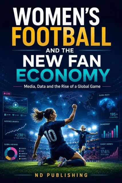 ND Publishing - Women's Football and the New Fan Economy: Media, Data and the Rise of a Global Game, E-bok. Tillgänglighet: Lägg i varukorg