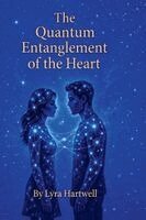 Lyra Hartwell - Quantum Entanglement of the Heart, Häftad. Tillgänglighet: Lägg i varukorg