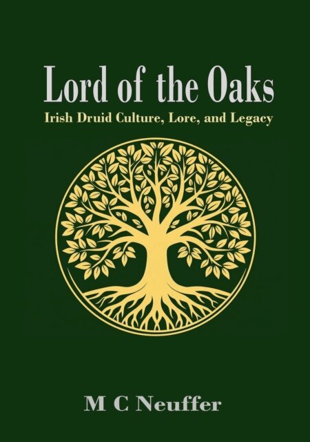 M C Neuffer - Lord of the Oaks, E-bok
