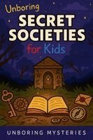 Unboring Mysteries - Unboring Secret Societies for Kids, Häftad