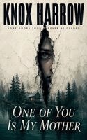 Knox Harrow - One Of You Is My Mother, Häftad